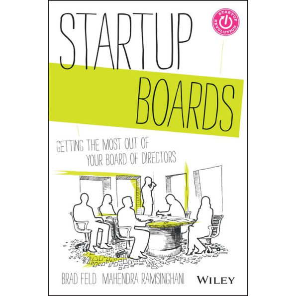 Startup Boards: Getting the Most Out of Your Board of Directors