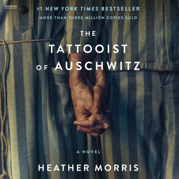 The Tattooist of Auschwitz: A Novel