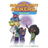 The Magnificent Makers #2: Brain Trouble