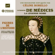 Catherine de Médicis. La légende noire