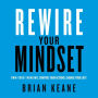Rewire Your Mindset: Own Your Thinking, Control Your Actions, Change Your Life!