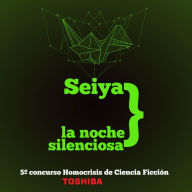 Seiya. La noche silenciosa: 5º concurso Homocrisis de Ciencia Ficción