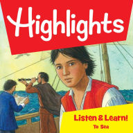 Highlights Listen & Learn!: To Sea: An Immersive Audio Study for Grade 5