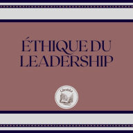 ÉTHIQUE DU LEADERSHIP