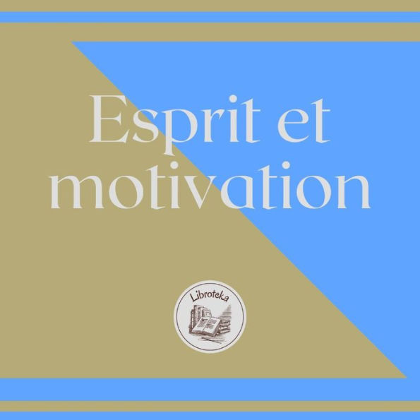 Esprit Et Motivation