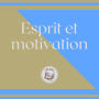 Esprit Et Motivation