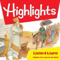 Highlights Listen & Learn!: Folktales From Around The World: An Immersive Audio Study for Grade 6