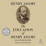 The Education of Henry Adams: An Autobiography