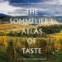 The Sommelier's Atlas of Taste: A Field Guide to the Great Wines of Europe