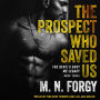 The Prospect Who Saved Us