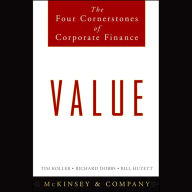 Value: The Four Cornerstones of Corporate Finance