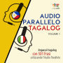 Audio Parallelo Tagalog: Impara il tagalog con 501 Frasi utilizzando l'Audio Parallelo - Volume 1