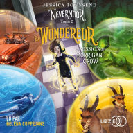 2. Nevermoor: Le Wundereur: La Mission de Morrigane Crow