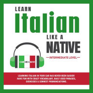 Learn Italian Like a Native - Intermediate Level