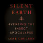 Silent Earth: Averting the Insect Apocalypse