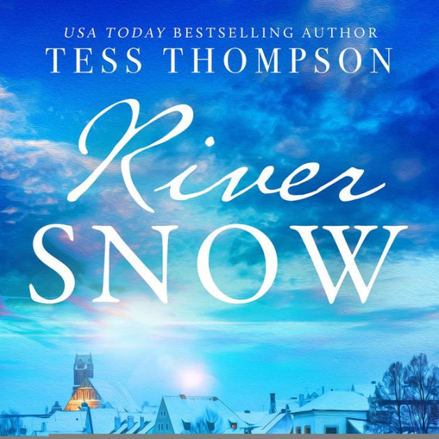 Riversnow By Tess Thompson Paperback Barnes And Noble®