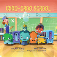 Choo-Choo School: All Aboard for the First Day of School!