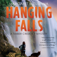 Hanging Falls: A Timber Creek K-9 Mystery, Book 6