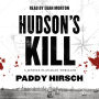 Hudson's Kill: A Justice Flanagan Thriller