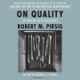 On Quality: An Inquiry into Excellence: Unpublished and Selected Writings