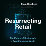 Resurrecting Retail: The Future of Business in a Post-Pandemic World