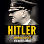 Hitler: Downfall: 1939-1945