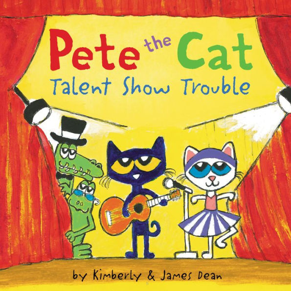 Talent Show Trouble (Pete the Cat Series)