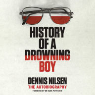 History of a Drowning Boy: The Autobiography