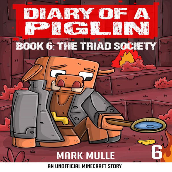 Diary of a Piglin Book 6: The Triad Society