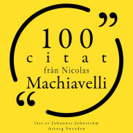 100 citat från Nicolas Machiavelli: Samling 100 Citat