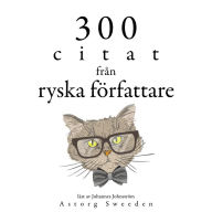 300 citat från ryska författare: Samling av de bästa citat