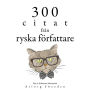 300 citat från ryska författare: Samling av de bästa citat
