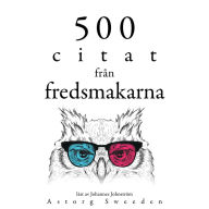 500 citat från fredsmakare: Samling av de bästa citat