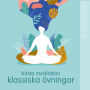 Bästa klassiska övningar för meditation: wellness Essentials