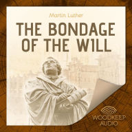 The Bondage of the Will