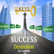 10 Keys To Success Destination (Abridged)