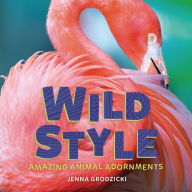 Wild Style: Amazing Animal Adornments