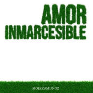 Amor Inmarcesible