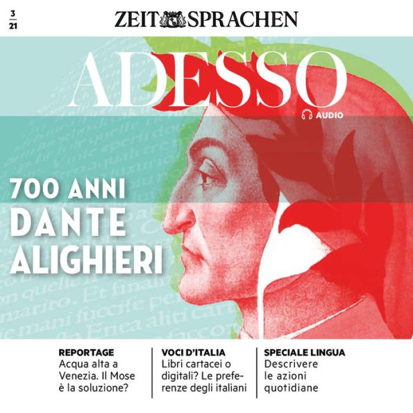 Italienisch lernen Audio - 700 Jahre Dante Alighieri: Adesso Audio 03/21 - 700 anni Dante Alighieri
