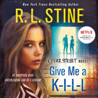 Give Me a K-I-L-L (Fear Street Series)