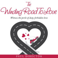 WINDING ROAD TO LOVE, THE: Witness the perils of deep, forbidden love