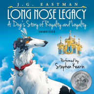 Long Nose Legacy: A Dog's Story of Royalty and Loyalty