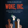 Woke, Inc.: Inside Corporate America's Social Justice Scam