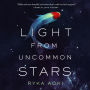 Light from Uncommon Stars