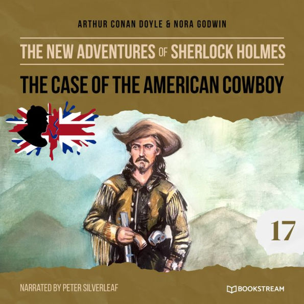 Case of the American Cowboy, The - The New Adventures of Sherlock Holmes, Episode 17 (Unabridged)