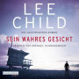 Sein wahres Gesicht: Ein Jack-Reacher-Roman