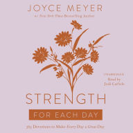 Strength for Each Day: 365 Devotions to Make Every Day a Great Day