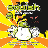 Super Amoeba (Squish Series #1)