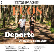 Spanisch lernen Audio - Sport - eine gesundheitsfördernde Angewohnheit: Ecos Audio 05/2021 - Deporte - un hábito saludable (Abridged)