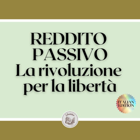 REDDITO PASSIVO: La rivoluzione per la libertà